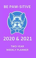 2020 & 2021 Two-Year Weekly Planner For French Bulldog Owner - Funny Dog Cover Pink - Appointment Book Gift - Planning Notebook