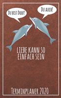 Du bist doof! Du auch! Liebe kann so einfach sein Terminplaner 2020