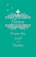 Elaina Praise the Lord with Thanks
