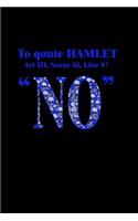 To Quote Hamlet "No": Hangman Puzzles - Mini Game - Clever Kids - 110 Lined Pages - 6 X 9 In - 15.24 X 22.86 Cm - Single Player - Funny Great Gift