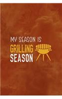 My Season Is Grilling Season