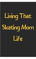 Living That Skating Mom Life