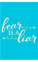 Fear Is A Liar: Blank Lined Notebook: Bible Scripture Christian Journals Gift 6x9 - 110 Blank Pages - Plain White Paper - Soft Cover Book