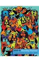 August 2018 - December 2019, 2018-19 Monthly Planner: 17-Months Planner, Dogs Monthly Planner 2018-2019 8.5 X 11, Monthly Planner, Large 8.5 X 11," 2018-2019 Academic Planner Monthly, Calendar, Schedule(7 Planner August 2018 - December 2019)