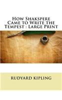 How Shakspere Came to Write the Tempest