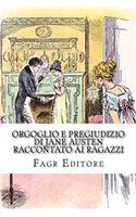 Orgoglio e Pregiudizio di Jane Austen raccontato ai ragazzi: con immagini(1 Grandi Classici Raccontati AI Ragazzi)