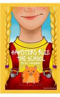 Hamsters Rule The School: (2 Hamsters Rule)