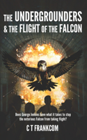 Undergrounders and the Flight of the Falcon