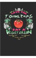 Save the Tomatoes Eat a Vegetarian