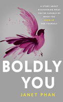 Boldly You