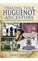 Tracing Your Huguenot Ancestors