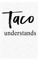 Taco Understands