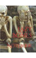 Lazy Bones: Notebook