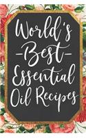World's Best Essential Oil Recipes