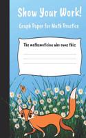 Show Your Work: 4x4 Graph Paper for Math Practice