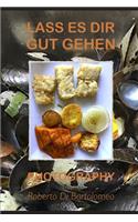 Lass es dir gut gehen: Photography