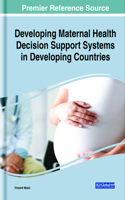 Developing Maternal Health Decision Support Systems in Developing Countries