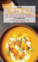 Easy Keto Slow Cooker Cookbook