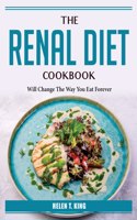 The Renal Diet Cookbook