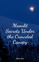 Moonlit Secrets Under the Crowded Canopy