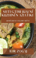 Shtegtimi Juaj në Kuzhinën Aziatike