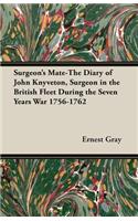 Surgeon's Mate-The Diary of John Knyveton, Surgeon in the British Fleet During the Seven Years War 1756-1762