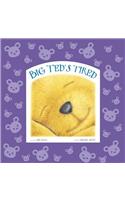 Big Ted's Tired