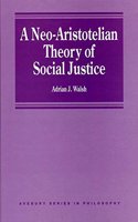 A Neo-Aristotelian Theory Of Social Justice