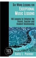 Six-Word Lessons for Exceptional Music Lessons