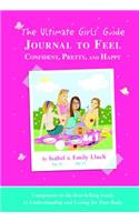 The Ultimate Girls' Guide Journal to Feel Confident, Pretty and Happy