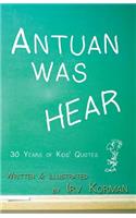 Antuan was HEAR: 30 Years of Kids' Quotes