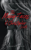 Many Faces of Christopher Watts