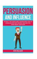 Persuasion and influence