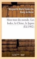 Mon Tour Du Monde. Les Indes, La Chine, Le Japon