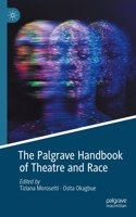 Palgrave Handbook of Theatre and Race