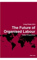 Future of Organised Labour