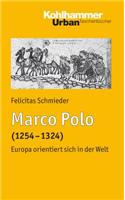 Marco Polo: Europa Orientiert Sich in Der Welt