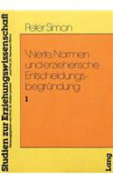 Werte, Normen und Erzieherische Entscheidungsbegruendung