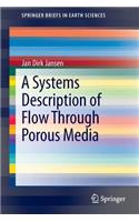 Systems Description of Flow Through Porous Media