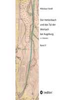 Der Hettenbach und das Tal der Wertach bei Augsburg - Band 3