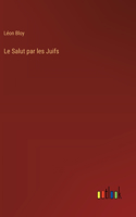 Le Salut par les Juifs