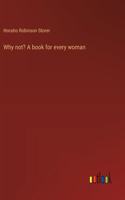 Why not? A book for every woman