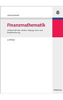 Finanzmathematik: Lehrbuch Der Zins, Renten, Tilgungs, Kurs Und Renditerechnung (Internationale Standardlehrbücher Der Wirtschafts Und Sozialwissenschaften)