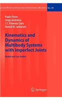 Kinematics and Dynamics of Multibody Systems with Imperfect Joints