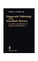 Diagnostic Pathology of the Intestinal Mucosa: An Atlas and Review of Biopsy Interpretation