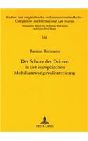 Der Schutz Des Dritten in Der Europaeischen Mobiliarzwangsvollstreckung