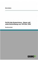 Politik Des Humanismus - Hesse Und Seine Entwicklung Von 1914 Bis 1932