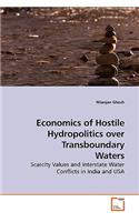 Economics of Hostile Hydropolitics over Transboundary Waters