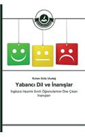 Yabanc&#305; Dil ve &#304;nan&#305;&#351;lar