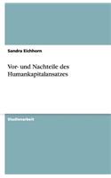 Vor- und Nachteile des Humankapitalansatzes